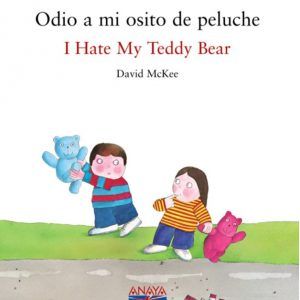 Crecer en inglés - I hate my teddy bear